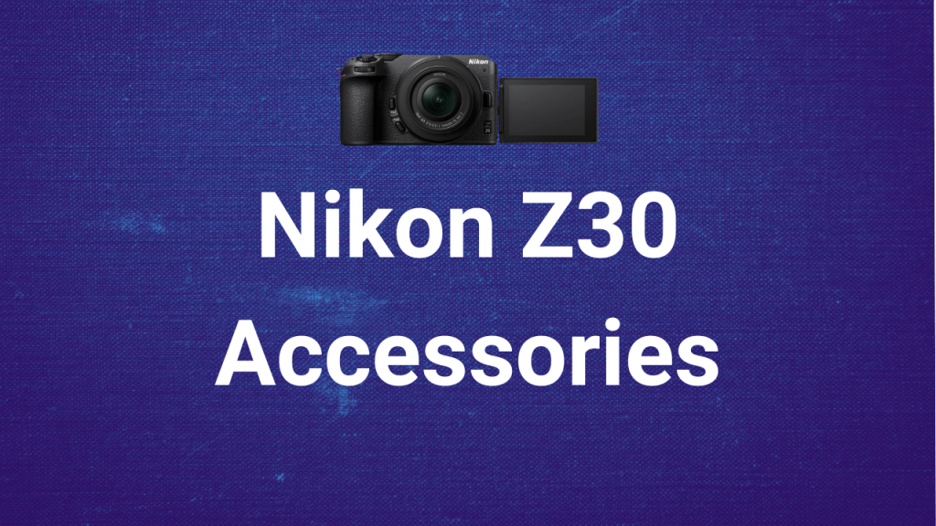 nikon z30 accessories title