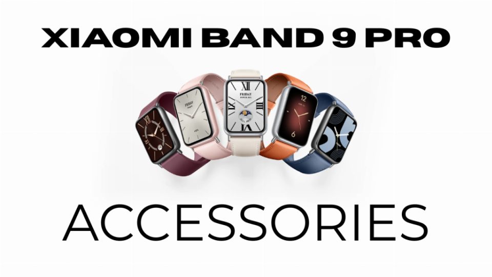 4 USEFUL XIAOMI BAND 9 PRO ACCESSORIES