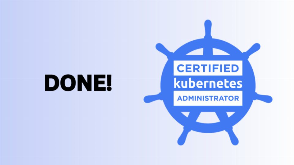 This is how I passed my CKA Exam (Certified Kubernetes Administrator)